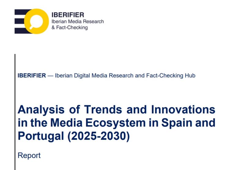 IBERIFIER Reports –  Analysis of Trends and Innovations in the Media Ecosystem in Spain and Portugal (2025-2030)
