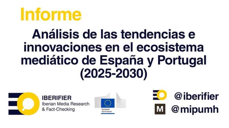 El observatorio IBERIFIER publica el informe “Análisis de las tendencias e innovaciones en el ecosistema mediático de España y Portugal (2025-2030)”