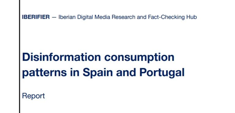 IBERIFIER Reports – Disinformation consumption patterns in Spain and Portugal
